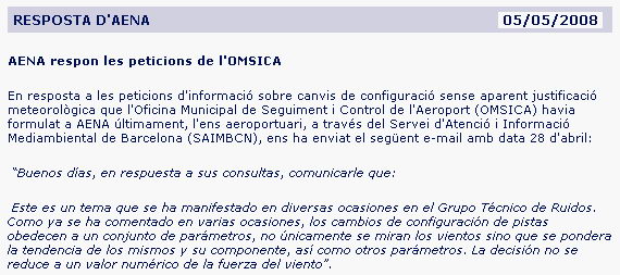 Not&iacute;cia publicada al portal web de l'OMSICA detallant les explicacions d'AENA a les reclamacions de l'OMSICA pels motius de l'&uacute;s de la configuraci&oacute; est durant les tardes del 31 de mar&ccedil; de 2008 i del 3 d'abril de 2008